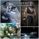 Jack Stone-Hard and the Paternal Confrontation, Jack Stone