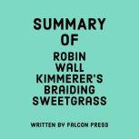 Summary of Robin Wall Kimmerer's Braiding Sweetgrass, Falcon Press