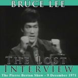 The Lost Interview The Pierre Burton Show - 9 December 1971, Bruce Lee