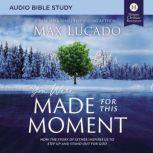You Were Made for This Moment: Audio Bible Studies How the Story of Esther Inspires Us to Step Up and Stand Out for God, Max Lucado