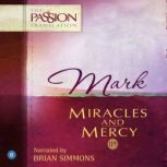 Mark Miracles and Mercy