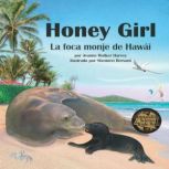 Honey Girl La foca monje de Hawai, Jeanne Walker Harvey
