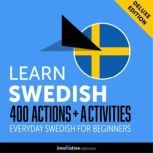Everyday Swedish for Beginners - 400 Actions & Activities, Innovative Language Learning