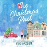 The Christmas Pact A Sweet Holiday Romance, Meg Easton