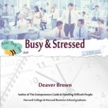 Busy & Stressed Create White Space in Your Schedule, Deaver Brown