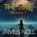 Hive, The: Season 1, James Noll