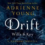 Drift: Willa & Koy A Narrows Novella, Adrienne Young