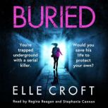 Buried A serial killer thriller from the top 10 Kindle bestselling author of The Guilty Wife, Elle Croft