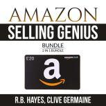 Amazon Selling Genius Bundle: 2 in 1 Bundle, Decoding Amazon and How to Become Amazonian, R.B. Hayes