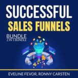 Successful Sales Funnels Bundle, 2 IN 1 Bundle, Unknown