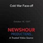 Cold War Face-off, PBS NewsHour