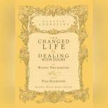 The Changed Life and Dealing with Doubt, Henry Drummond