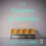 The Presence of Absence, Simon Van Booy