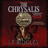 The Chrysalis companion story to Red Fury Revolt, JF Ridgley
