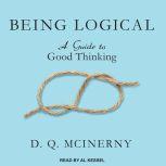 Being Logical A Guide to Good Thinking