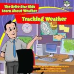 Tracking Weather The Brite Star Kids Learn About Weather, Vincent W. Goett