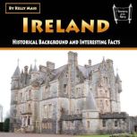 Ireland Historical Background and Interesting Facts