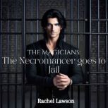 The Necromancer goes to Jail, Rachel Lawson