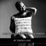 LIVE! 5 Steps to Being More Free Spirited, Tamika Lang