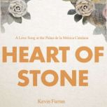 Heart of Stone A haunting love song at the Palau de Musica, Kevin Farran