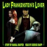 Lady Frankenstein's Lover Shivers: Tales of Erotic Nightmare Book 2, Randal Schaffer