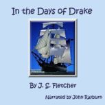 In the Days of Drake, J. S. Fletcher