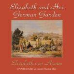 Elizabeth And Her German Garden, Elizabeth von Arnim