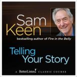 Telling Your Story, Sam Keen
