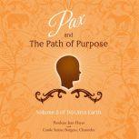 Pax and the Path of Purpose Volume 5 of Do Unto Earth, Penelope Jean Hayes