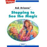 Stopping to See the Magic Ask Arizona, Lissa Rovetch