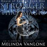Stronger Than Magic An Elemental Fantasy Series, Melinda VanLone