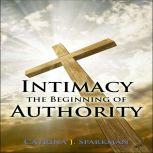 Intimacy the Beginning of Authority, Catrina Sparkman