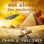 Not Alone: The Awakening, Craig A. Falconer