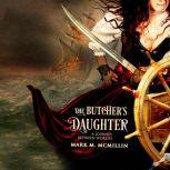 The Butcher's Daughter A Journey Between Worlds, Mark McMillin