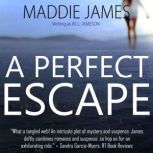 A Perfect Escape, Maddie James