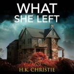 What She Left, H.K. Christie