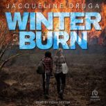 Winter Burn, Jacqueline Druga