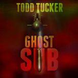 Ghost Sub, Todd Tucker