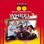 A Wheel Physical Science - How Can I Experiment With Simple Machines?, David Armentrout