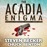 The Acadia Enigma, Steven Becker