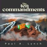 The Ten Commandments, Paul A. Lynch