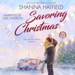 Savoring Christmas A Sweet Western Holiday Romance, Shanna Hatfield