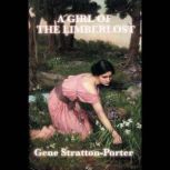 A Girl of the Limberlost, Gene StrattonPorter