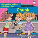 Chunk 4 Sisters Learn About Caring for a Pet, Vincent W. Goett
