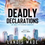 Deadly Declarations, Landis Wade