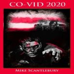 CO-VID 2020 It's a Treasure Hunt, in the middle of a pandemic, Mike Scantlebury