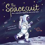 Spacesuit, The How a Seamstress Helped Put Man on the Moon, Alison Donald