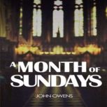 A Month of Sundays, John Owens
