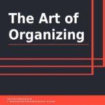 The Art of Organizing, Introbooks Team