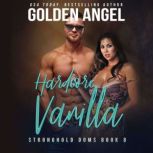 Hardcore Vanilla, Golden Angel